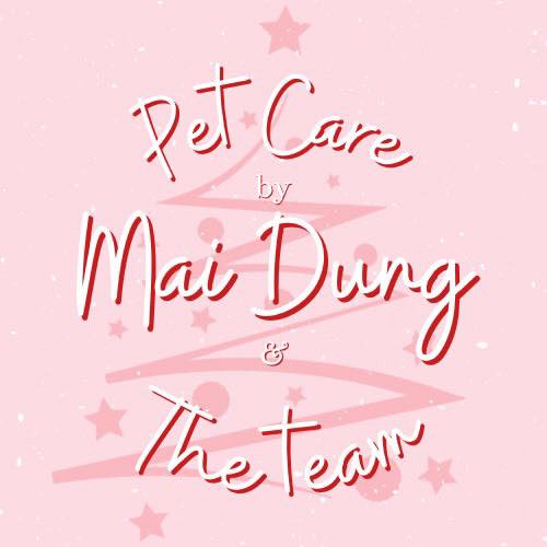 Pet Care by Mai Dung & Team
