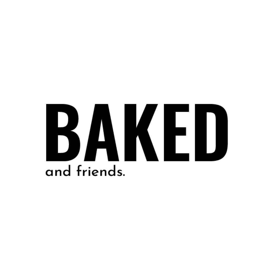 Baked & Friends